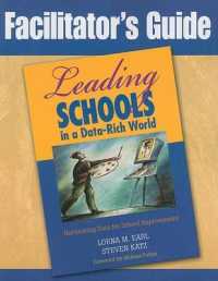 Facilitator's Guide to Leading Schools in a Data-Rich World : Harnessing Data for School Improvement