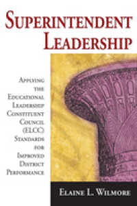 校長・教育長のリーダーシップ<br>Superintendent Leadership : Applying the Educational Leadership Constituent Council Standards for Improved District Performance