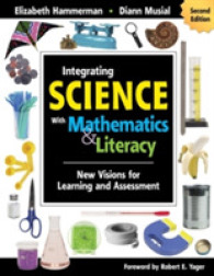科学・算数・数学とリテラシー（第２版）<br>Integrating Science with Mathematics & Literacy : New Visions for Learning and Assessment （2ND）