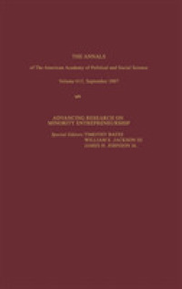 Advancing Research on Minority Entrepreneurship (The Annals of the American Academy of Political and Social Science Series)