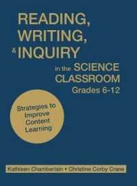 Reading, Writing, and Inquiry in the Science Classroom, Grades 6-12 : Strategies to Improve Content Learning