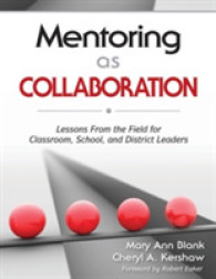 Mentoring as Collaboration : Lessons from the Field for Classroom, School, and District Leaders