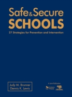 Safe & Secure Schools : 27 Strategies for Prevention and Intervention