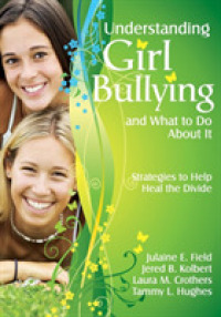 Understanding Girl Bullying and What to Do about It : Strategies to Help Heal the Divide