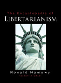 リバタリアニズム百科事典<br>The Encyclopedia of Libertarianism