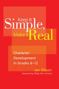 Keep It Simple, Make It Real : Character Development in Grades 6-12
