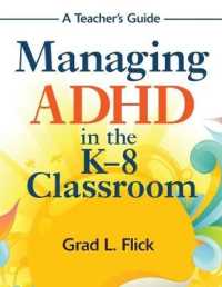 Managing ADHD in the K-8 Classroom : A Teacher's Guide