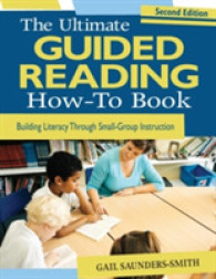 The Ultimate Guided Reading How-To Book : Building Literacy through Small-Group Instruction （2ND）