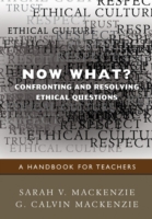 教師のための倫理問題ハンドブック<br>Now What? Confronting and Resolving Ethical Questions : A Handbook for Teachers