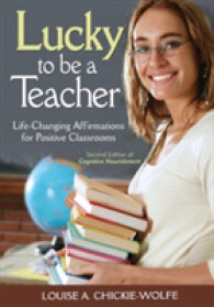 Lucky to Be a Teacher : Life-Changing Affirmations for Positive Classrooms （2ND）