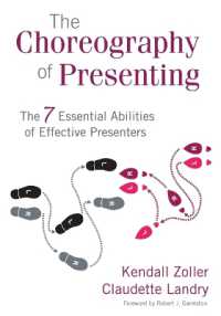The Choreography of Presenting : The 7 Essential Abilities of Effective Presenters