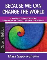 Because We Can Change the World : A Practical Guide to Building Cooperative, Inclusive Classroom Communities （2ND）