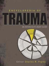 トラウマ百科事典：学際的ガイド<br>Encyclopedia of Trauma : An Interdisciplinary Guide