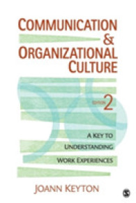 コミュニケーションと組織文化（第２版）<br>Communication and Organizational Culture : A Key to Understanding Work Experiences （2ND）