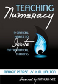 Teaching Numeracy : 9 Critical Habits to Ignite Mathematical Thinking