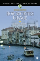 いかに社会は変わるのか（第２版）<br>How Societies Change (Sociology for a New Century Series) （2ND）