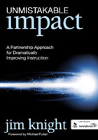 Unmistakable Impact : A Partnership Approach for Dramatically Improving Instruction