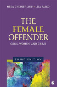 女性犯罪者：少女、女性と犯罪（第３版）<br>The Female Offender : Girls, Women, and Crime （3RD）