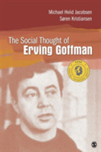 Ｅ．ゴフマンの社会思想<br>The Social Thought of Erving Goffman (Social Thinkers Series)