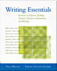 Writing Essentials : Exercises to Improve Spelling, Sentence Structure, Punctuation, and Writing