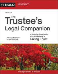 The Trustee's Legal Companion : A Step-By-Step Guide to Administering a Living Trust （7TH）