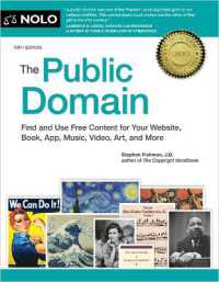 The Public Domain : How to Find & Use Copyright-Free Writings, Music, Art & More （10TH）