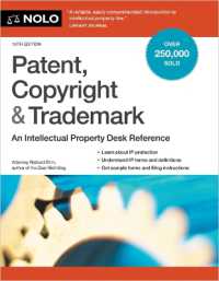 Patent, Copyright & Trademark : An Intellectual Property Desk Reference （18TH）