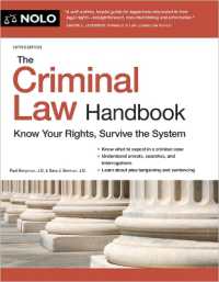 The Criminal Law Handbook : Know Your Rights, Survive the System （19TH）