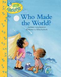 Who Made the World? (Little Blessings)