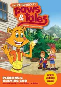 Pleasing and Obeying God : Biblical Wisdom for Kids (Chuck Swindoll's Paws & Tales) （DVD BLG）