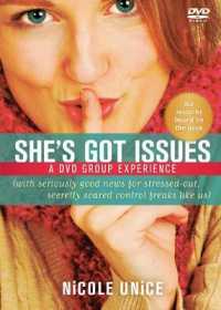 She's Got Issues : With Seriously Good News for Stressed-Out， Secretly Scared Control Freaks Like Us: a DVD Group Experience