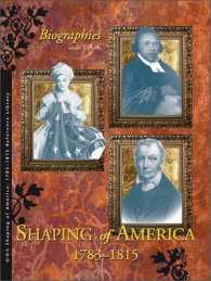 Shaping of America 1783-1815 Reference Library : Biographies, 2 Volume Set (Development of Nation Reference Library)