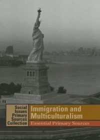 Immigration and Multiculturalism : Essential Primary Sources (Social Issues Primary Sources Collection)
