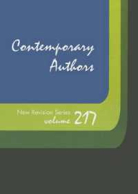Contemporary Authors New Revision Series : A Bio-Bibliographical Guide to Current Writers in Fiction, General Non-Fiction, Poetry, Journalism, Drama, Motion Pictures, Television, and Other Fields (Contemporary Authors New Revision) （Library Binding）