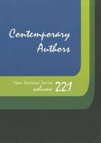 Contemporary Authors New Revision Series : A Bio-Bibliographical Guide to Current Writers in Fiction, General Non-Fiction, Poetry, Journalism, Drama, Motion Pictures, Television, and Other Fields (Contemporary Authors New Revision) （Library Binding）
