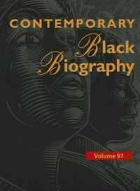 Contemporary Black Biography : Profiles from the International Black Community (Contemporary Black Biography) （Library Binding）
