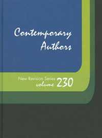 Contemporary Authors New Revision Series : A Bio-Bibliographical Guide to Current Writers in Fiction, General Non-Fiction, Poetry, Journalism, Drama, Motion Pictures, Television, and Other Fields (Contemporary Authors New Revision) （Library Binding）