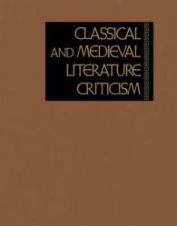 Classical and Medieval Literature Criticism (Classical and Medieval Literature Criticism)