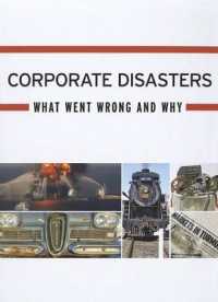 企業の失敗事例集<br>Corporate Disasters : What Went Wrong and Why (Corporate Disasters)