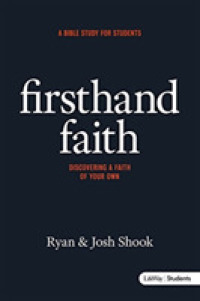 Firsthand Faith : Discovering a Faith of Your Own: a Bible Study for Students