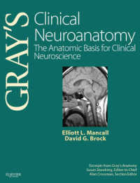 グレイ臨床神経解剖学<br>Gray's Clinical Neuroanatomy : The Anatomic Basis for Clinical Neuroscience (Gray's Anatomy)