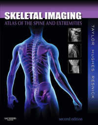 骨格の画像診断：脊椎・四肢のアトラス（第２版）<br>Skeletal Imaging : Atlas of the Spine and Extremities （2ND）