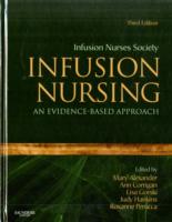 Infusion Nursing : An Evidence-Based Approach （3RD）
