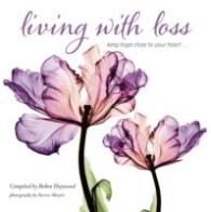 Living with Loss : Keep Hope Close to Your Heart