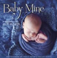 Baby Mine : A Mother's Love Knows No Bounds