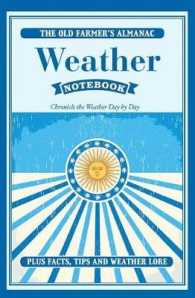 The Old Farmer's Almanac Weather Notebook : Chronicle the Weather Day by Day Plus Facts, Tips and Weather Lore