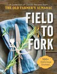Field to Fork : A Collection of Recipes from the Old Farmer's Almanac