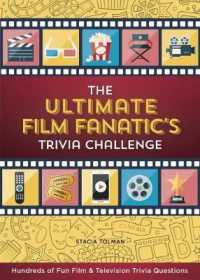 The Ultimate Film Fanatic's Trivia Challenge : Hundreds of Fun Film & Television Trivia Questions