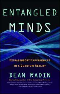 Entangled Minds : Extrasensory Experiences in a Quantum Reality (A Study on Parapsychology)