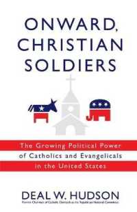 Onward, Christian Soldiers : The Growing Political Power of Catholics and Evangelicals in the United States